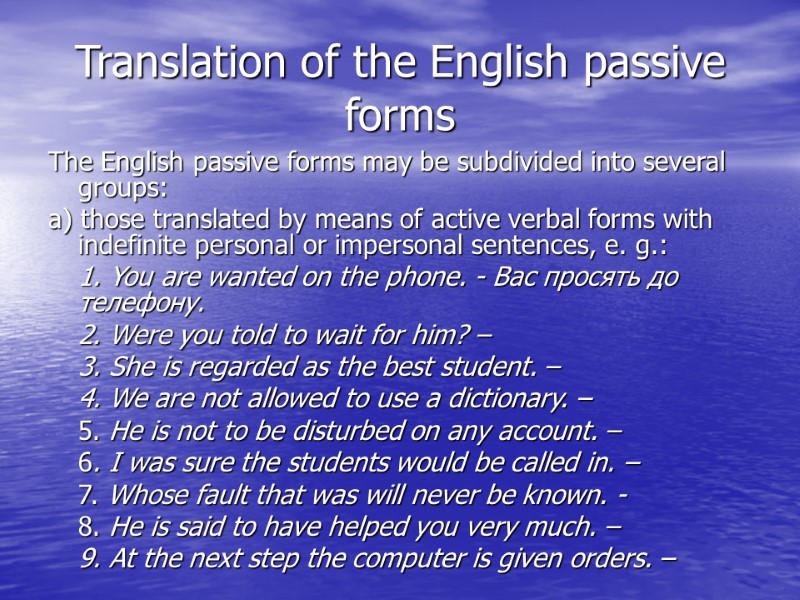 Translation of the English passive forms The English passive forms may be subdivided into Translation of the English passive forms The English passive forms may be subdivided into
